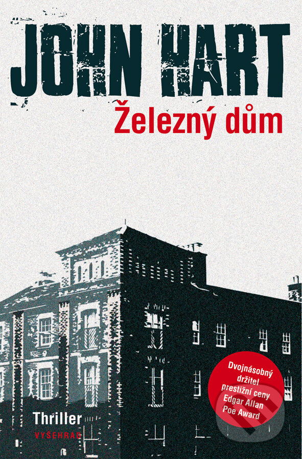 E-kniha: Železný dům (John Hart). Vyšehrad, 2017