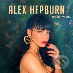 Levně Alex Hepburn: Things I've Seen - Alex Hepburn