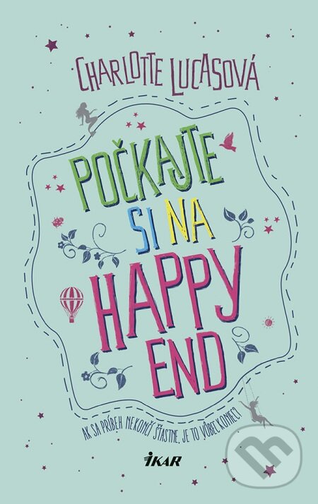 E-kniha: Počkajte si na happy end (Charlotte Lucas). Ikar, 2019
