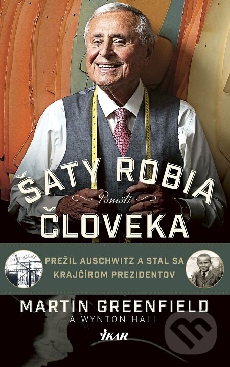 E-kniha: Šaty robia človeka - Pamäti (Martin Greenfield). Ikar, 2019