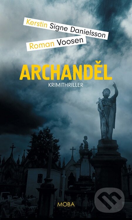 E-kniha: Archanděl (Kerstin S. Danielsson a Roman Voosen). Moba, 2019