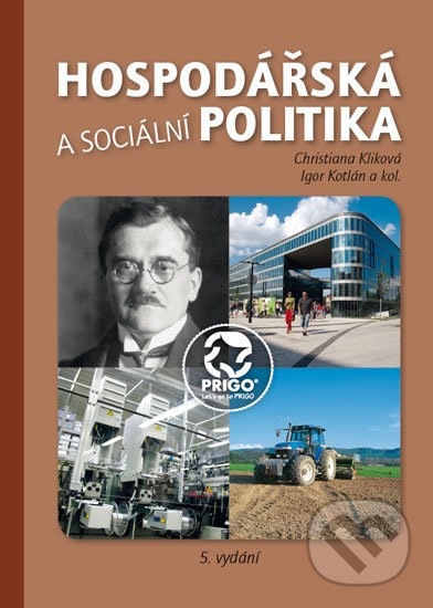Levně Hospodářská a sociální politika - Igor Kotlán, Chrstiana Kliková a kolektív - kniha z kategorie Politológia a politika