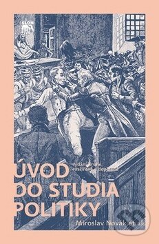Kniha: Úvod do studia politiky (Miroslav Novák). SLON, 2019