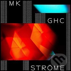 Levně Martin Kohlstedt: Ströme - Martin Kohlstedt