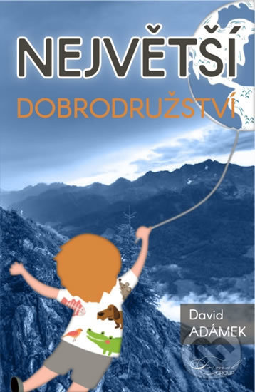 Levně Největší dobrodružství - David Adámek - kniha z kategorie Beletria