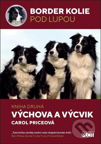 Levně Border kolie pod lupou - kniha druhá - Výchova a výcvik - kniha z kategorie Chov psov