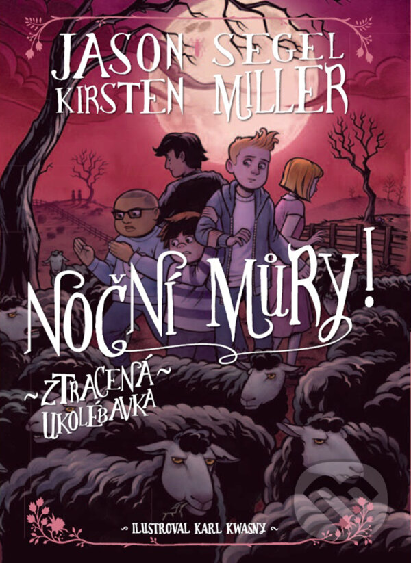 E-kniha: Noční můry! Ztracená ukolébavka (Jason Segel a Kirsten Miller). XYZ, 2017