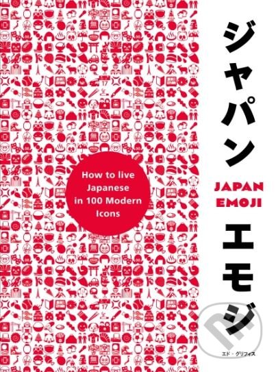 Levně Japan Emoji! (The Characterful Guide to Living Japanese) - kniha z kategorie Odborné a náučné