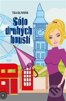 Levně Sólo druhých houslí - Tea Olivová - kniha z kategorie Spoločenská beletria