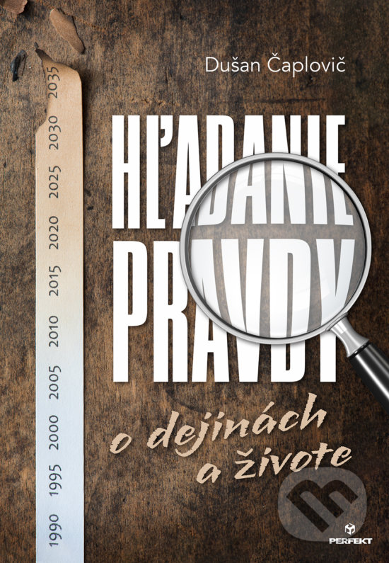 Levně Hľadanie pravdy (o dejinách a živote) - Dušan Čaplovič - kniha z kategorie Beletria