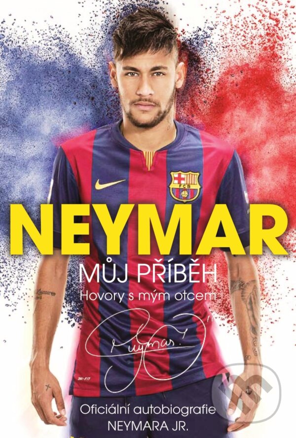 E-kniha: Neymar: Můj příběh (Hovory s mým otcem) (Mauro Beting). XYZ, 2016
