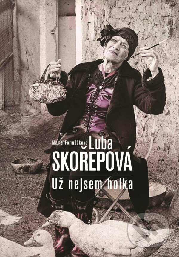 E-kniha: Luba Skořepová: Nejsem už holka (Luba Skořepová a Marie Formáčková). XYZ, 2014