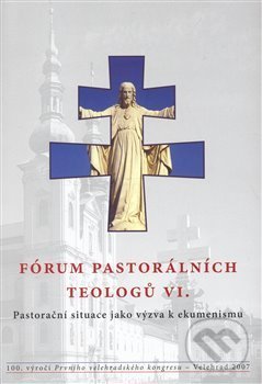 Levně Fórum pastorálních teologů VI. (Pastorační situace jako výzva k ekumenismu) - kniha z kategorie Teológia