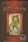 Kniha: Žijí tu s námi (Miroslav Cvrk, Monika Wohlmuthová a Pavel Koller). Sursum, 2009