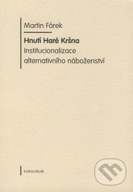 Levně Hnutí Haré Kršna (Institucionalizace alternativního náboženství) - kniha z kategorie Náboženská literatúra