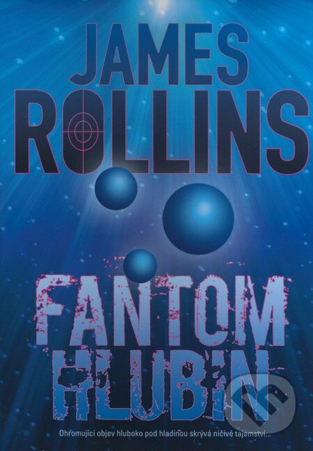 Fantom hlubin - James Rollins, BB/art, 2009