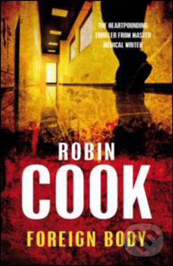 Foreign Body - Robin Cook, Pan Books, 2008