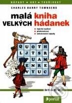 Kniha: Malá kniha velkých hádanek (Charles Barry Townsend). Portál, 2001