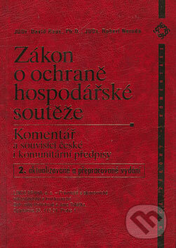 Kniha: Zákon o ochraně hospodářské soutěže (David Raus a Robert Neruda). Linde, 2006