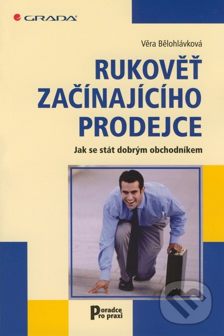 Rukověť začínajícího prodejce - Věra Bělohlávková, Grada, 2009