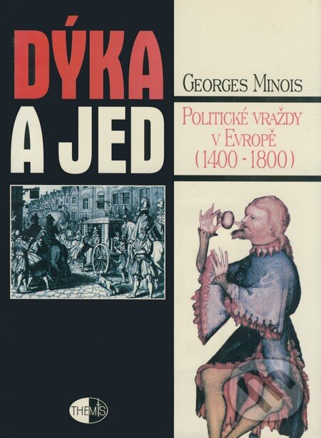 Kniha: Dýka a jed (Georges Minois). Themis, 1999
