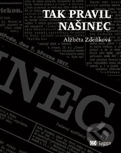 Levně Tak pravil Našinec - Alžběta Zdeňková - kniha z kategorie História