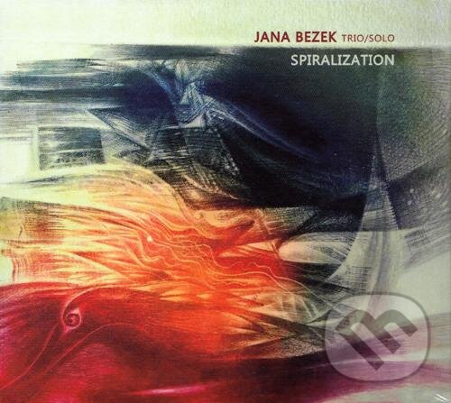 Jana Bezek: Spiralization - Jana Bezek, Hudobné albumy, 2019