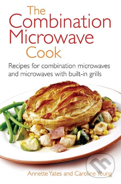 Levně The Combination Microwave Cook - Annette Yates - kniha z kategorie Kuchárky