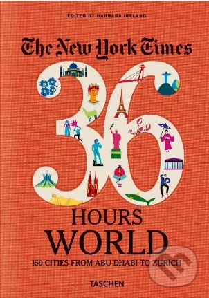 Levně The New York Times: 36 Hours World (150 Cities from Abu Dhabi to Zurich) - kniha z kategorie Mapy a cestovanie