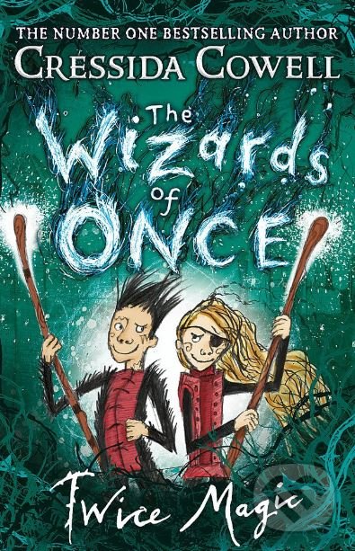 Levně The Wizards of Once: Twice Magic - Cressida Cowell - kniha z kategorie Beletria