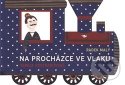 Na procházce ve vlaku - Radek Malý, Tereza Vostradovská (ilustrácie), Běžíliška, 2019