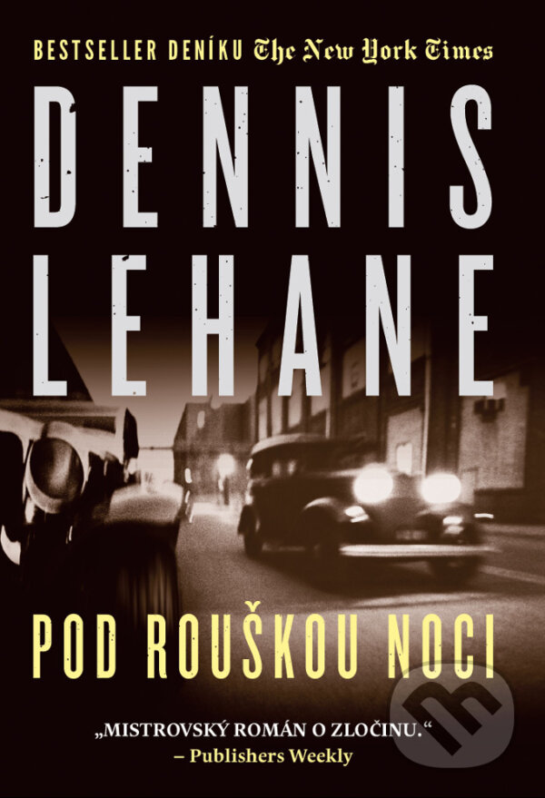 E-kniha: Pod rouškou noci (Dennis Lehane). Paseka, 2016