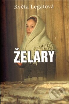 E-kniha: Želary (Květa Legátová). Paseka, 2011