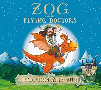 Levně Zog and the Flying Doctors - Julia Donaldson, Axel Scheffler (Ilustrátor) - kniha z kategorie Rozprávky