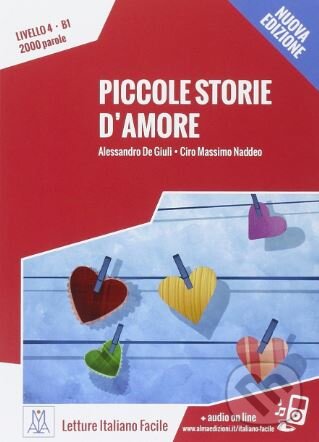 Piccole storie d&#039;amore - Alessandro De Giuli, Ciro Massimo Naddeo, Alma Edizioni, 2015