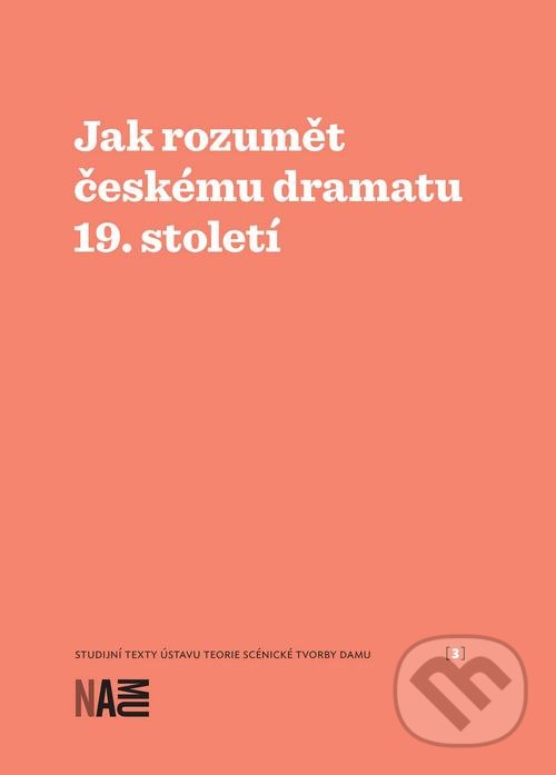 Levně Jak rozumět českému dramatu 19. století - Milan Šotek, Zuzana Sílová - kniha z kategorie Divadlo