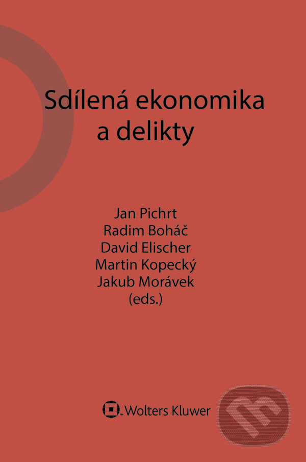 E-kniha: Sdílená ekonomika a delikty (autorů kolektiv). Wolters Kluwer ČR, 2018