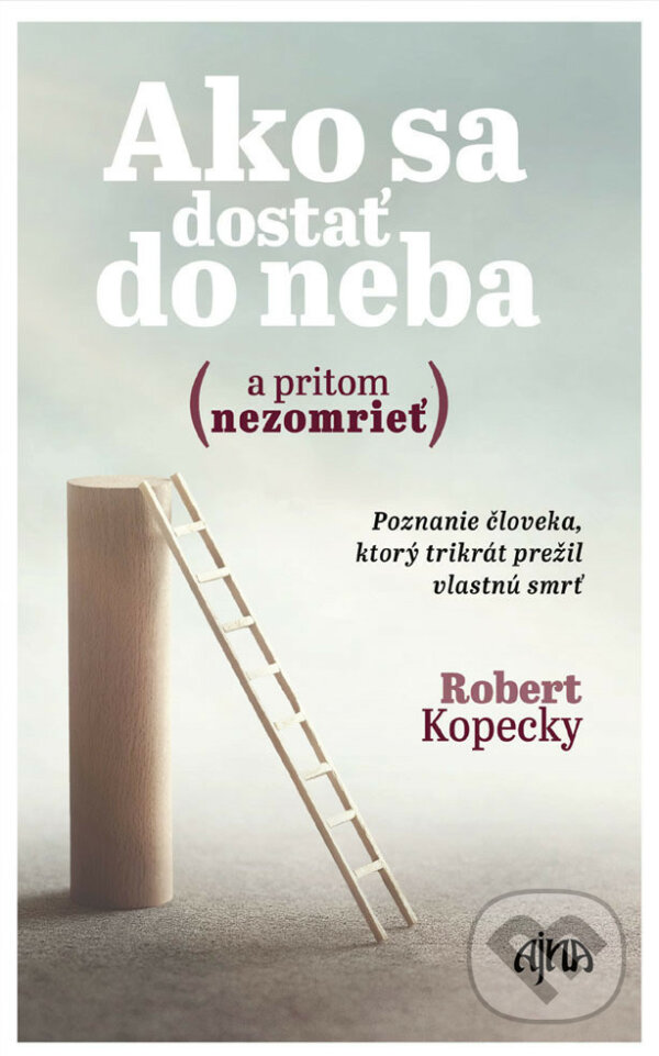 E-kniha: Ako sa dostať do neba (a pritom nezomrieť) (Robert Kopecky)