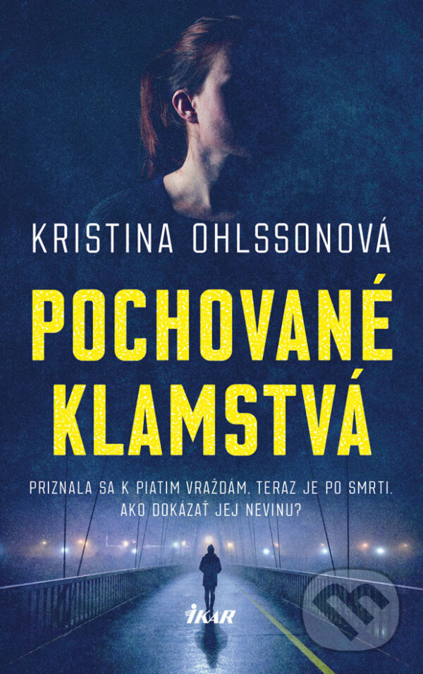 E-kniha: Pochované klamstvá (Kristina Ohlsson). Ikar, 2018