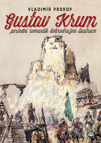 Levně Gustav Krum (poslední romantik dobrodružné ilustrace) - kniha z kategorie Maliarstvo a sochárstvo
