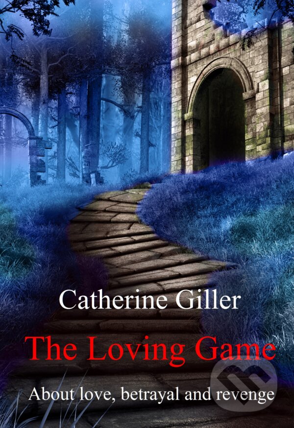 The Loving Game - Catherine Giller, Katarína Gillerová