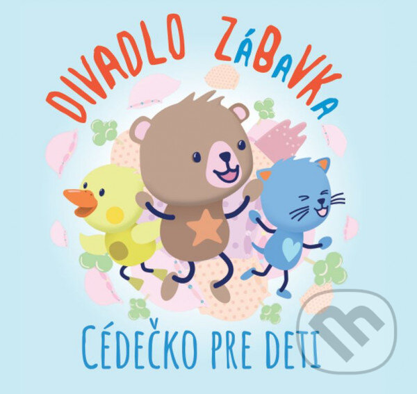 Divadlo ZáBaVKa: Cédečko pre deti - Divadlo ZáBaVKa, Hudobné albumy, 2019