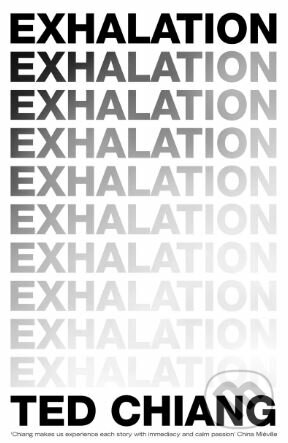 Kniha: Exhalation (Ted Chiang). Picador, 2019