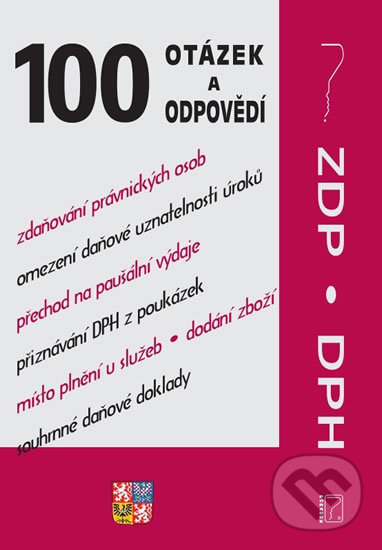 Levně 100 otázek a odpovědí - ZDP a DPH po novele (Daň z příjmů, Fyzické osoby, Právnické osoby, Daň z přidané hodnoty) - kniha z kategorie Dane