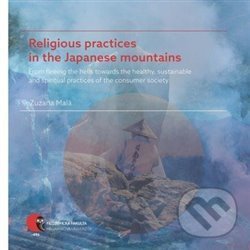 Religious practices in the Japanese mountains - Zuzana Malá, Masarykova univerzita, 2019