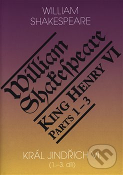 Levně Král Jindřich VI. / King Henry VI. (1.-3. díl) - William Shakespeare - kniha z kategorie Dráma a divadelné hry