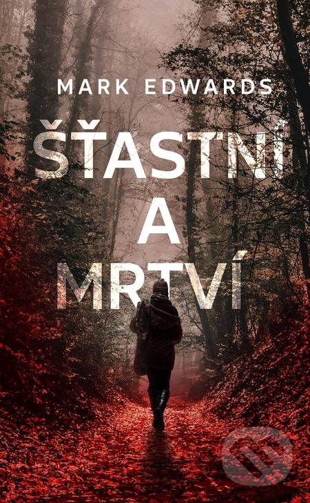 E-kniha: Šťastní a mrtví (Mark Edwards). Baronet, 2019