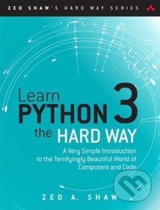 Levně Learn Python 3 the Hard Way (A Very Simple Introduction to the Terrifyingly Beautiful World of Computers and Code) - kniha z kategorie Počítače a…