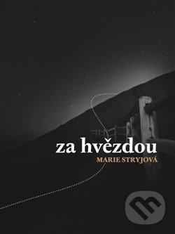 Levně Za Hvězdou - Marie Stryjová, Šimona Löwensteinová - kniha z kategorie Beletria