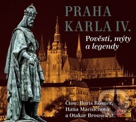 Levně Praha Karla IV (Pověsti, mýty a legendy) - audiokniha z kategorie Mýty, povesti a legendy